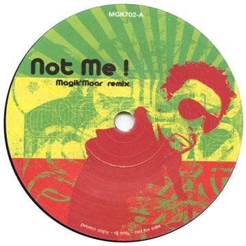 Magik'moar Remix : Not Me | Single / 7inch / 45T  |  Info manquante