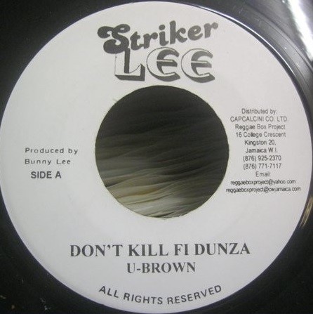 U Brown : Don't Kill Fi Dunza