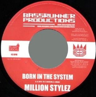 Million Stylez : Born In The System | Single / 7inch / 45T  |  Dancehall / Nu-roots