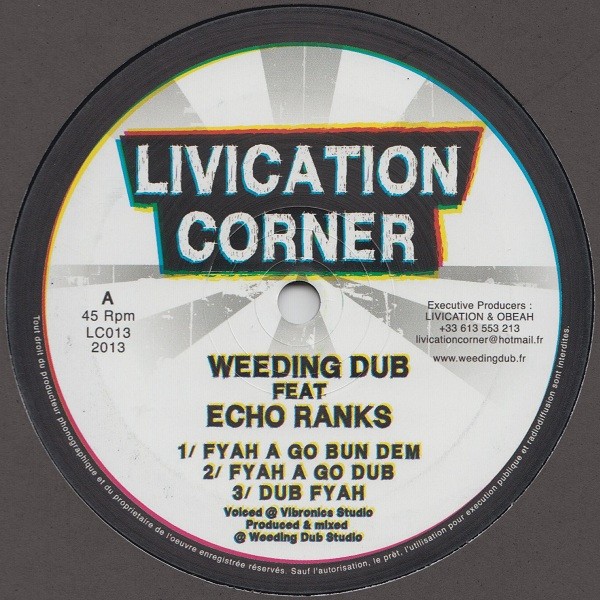 Weeding Dub Feat. Echo Ranks : Fyah A Go Bun Dem | Maxis / 12inch / 10inch  |  UK