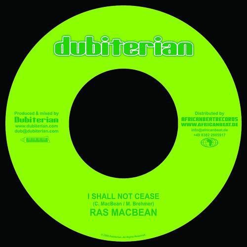 Ras Mcbean : I Shall Not Cease | Single / 7inch / 45T  |  Dancehall / Nu-roots
