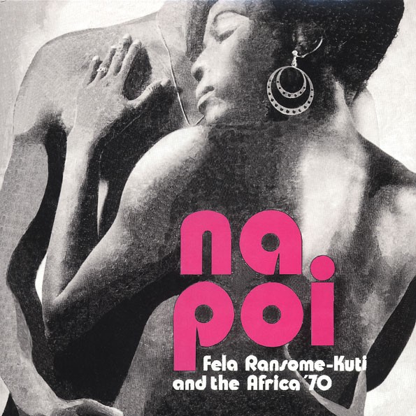 Fela : Na Poi | LP / 33T  |  Afro / Funk / Latin