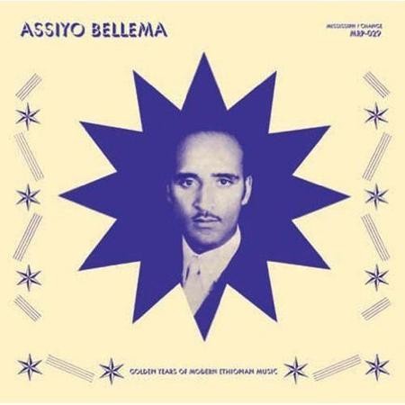 Assiyo Bellema : Golden Years Of Mordern Ethiopian Music | LP / 33T  |  Afro / Funk / Latin