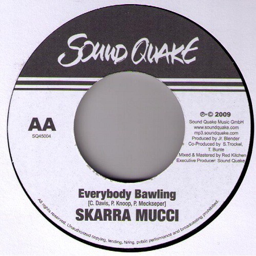 Skarra Mucci : Everybody Bawling | Single / 7inch / 45T  |  Dancehall / Nu-roots