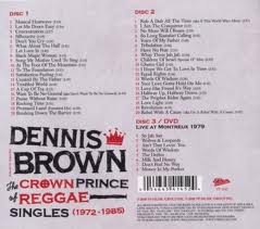 Dennis Brown : The Crown Prince Of Reggae ( Singles 1972-1985) Dennis Brown : The Crown Prince Of Reggae ( Singles 1972-1985) | CD | Oldies / Classics