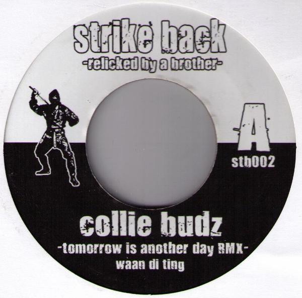 Collie Budz : Tomorrow Is Another Day Rmx | Single / 7inch / 45T  |  Info manquante