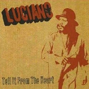 Luciano : Tell It From The Heart | LP / 33T  |  Dancehall / Nu-roots