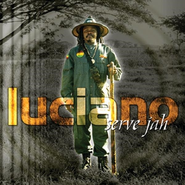Luciano : Serve Jah Luciano : Serve Jah | LP / 33T  |  Dancehall / Nu-roots
