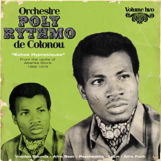 Orchestre Poly Rythmo de Cotonou : Echos Hypnotiques - From the Vaults of Albarika Store 1969​-​1979 | LP / 33T  |  Afro / Funk / Latin