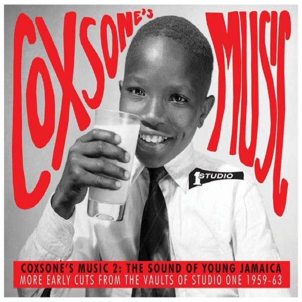 Various : Coxsone's Music 2: The Sound Of Young Jamaica More Early Cuts From The Vaults Of Studio One 1959-63