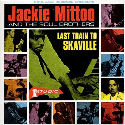 Jackie Mittoo And The Soul Brothers : Last Train To Skaville | LP / 33T  |  Oldies / Classics