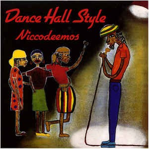Nicodemus : Dance Hall Style Niccodeemos Nicodemus : Dance Hall Style Niccodeemos | LP / 33T | Oldies / Classics