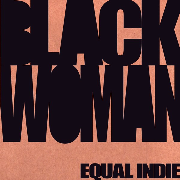 Equal Indie : Black Woman | Single / 7inch / 45T  |  Dancehall / Nu-roots