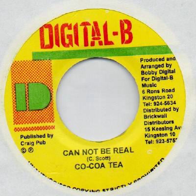 Cocoa Tea : Can Not Be Real | Single / 7inch / 45T  |  Dancehall / Nu-roots