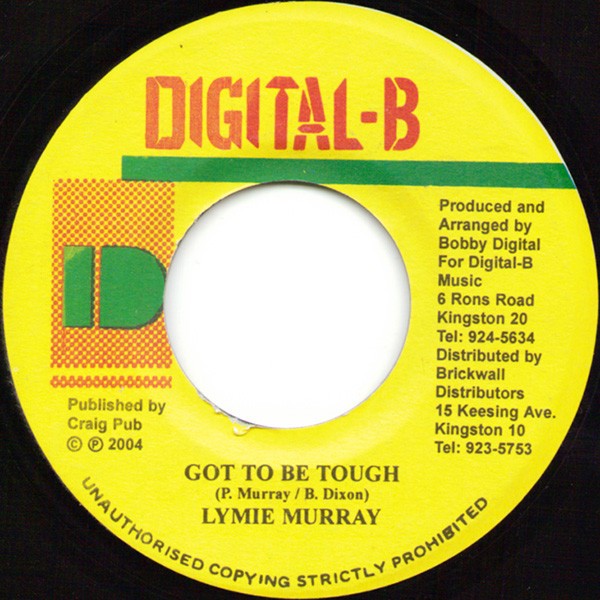 Lymie Murray : Got To Be Tough | Single / 7inch / 45T  |  Dancehall / Nu-roots