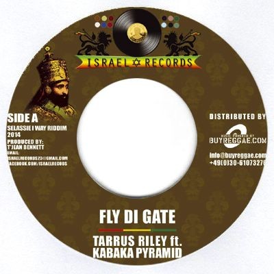Tarrus Riley , Kabaka Pyramid : Fly Di Gate Tarrus Riley , Kabaka Pyramid : Fly Di Gate | Single / 7inch / 45T | Dancehall / Nu-roots