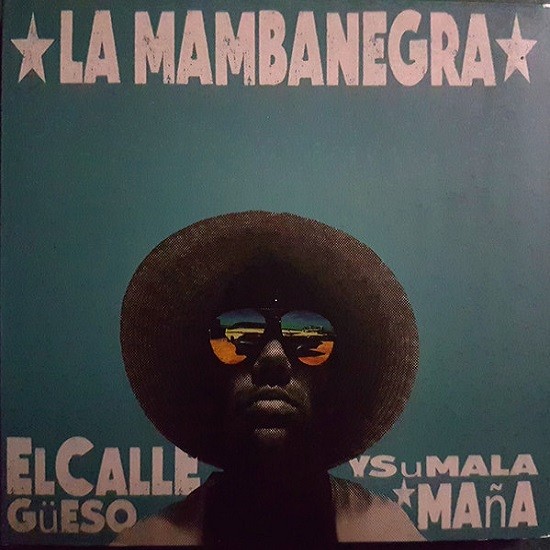 La Mambanegra : El Callegüeso Y Su Malamaña | LP / 33T  |  Afro / Funk / Latin