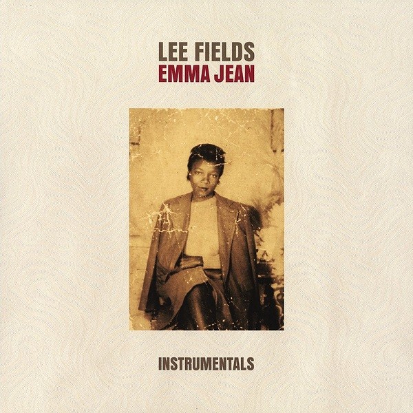 Lee Fields : Emma Jean ( Instrumentals ) | LP / 33T  |  Afro / Funk / Latin