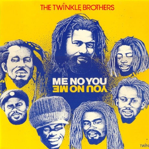 Twinkle Brothers : Me No You
