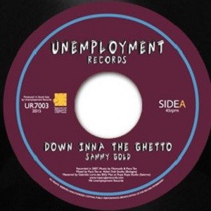 Sammy Gold : Down Inna The Ghetto | Single / 7inch / 45T  |  UK