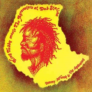 Tommy Mc Cook & The agrovators : King Tubby Meets The Agrovators At Dub Station