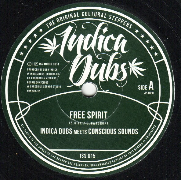 Indica Dubs Meets  Conscious Sounds : Free Spirit