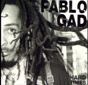 Pablo Gad : Hard Times Pablo Gad : Hard Times | LP / 33T | Dancehall / Nu-roots