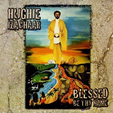 Hughie Izachaar : Blessed Be Thy Name | LP / 33T  |  UK