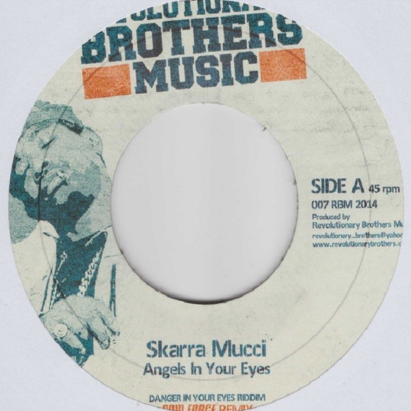 Skarra Mucci : Angels In Your Eyes | Single / 7inch / 45T  |  Dancehall / Nu-roots