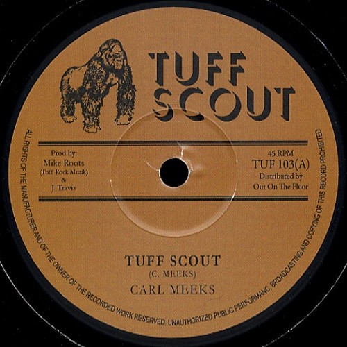 Carl Meeks : Tuff Scout | Maxis / 12inch / 10inch  |  Dancehall / Nu-roots