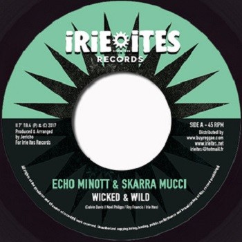 Echo Minott & Skarra Mucci : Wicked & Wild | Single / 7inch / 45T  |  Dancehall / Nu-roots