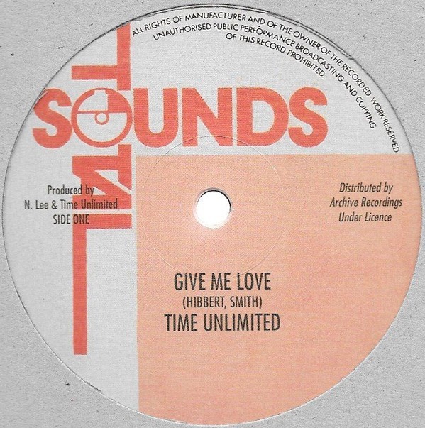 Time Unlimited Feat. Junior Delgado : Give Me Love | Maxis / 12inch / 10inch  |  UK