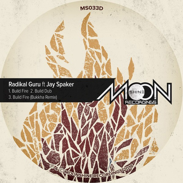 Radikal Guru feat.  Jay Spaker : Build Fire | Maxis / 12inch / 10inch  |  UK
