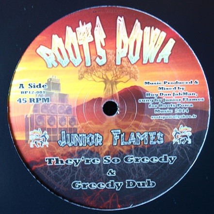 Junior Flames : They're So Greedy | Maxis / 12inch / 10inch  |  UK