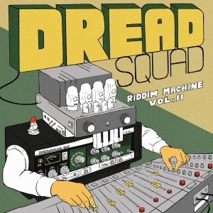 Dreadsquad : The Riddim Machine Vol.2 | LP / 33T  |  UK