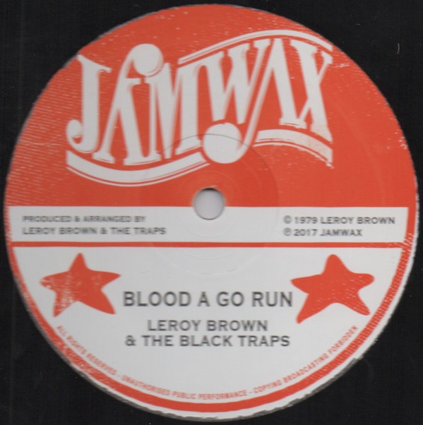 Leroy Brown & The Black Traps : Blood A Go Run | Maxis / 12inch / 10inch  |  Oldies / Classics