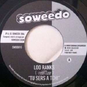 Loo Ranks : Tu Sers A Tchi | Single / 7inch / 45T  |  FR