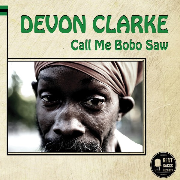 Devon Clarke : Call Me Bobo Saw | LP / 33T  |  Dancehall / Nu-roots
