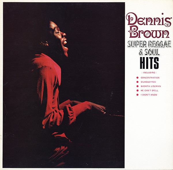 Dennis Brown : Super Reggae & Soul Hits