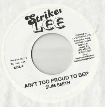 Slim Smith : Ain't Too Proud Too Beg | Single / 7inch / 45T  |  Oldies / Classics