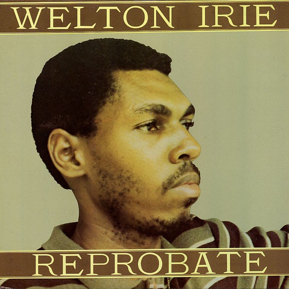 Welton Irie : Reprobate | LP / 33T  |  Oldies / Classics