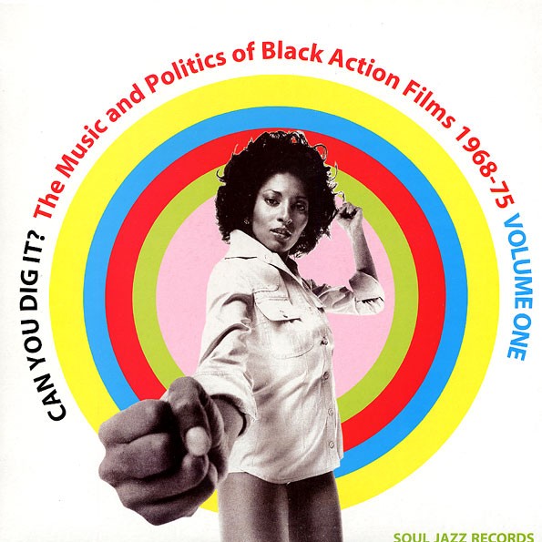 Various : Can You Dig It? The Music And Politics Of Black Action Films Volume 1 | CD  |  Various