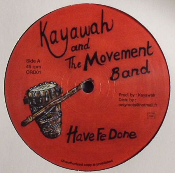 Kayawah : Have Fe Done | Maxis / 12inch / 10inch  |  Oldies / Classics
