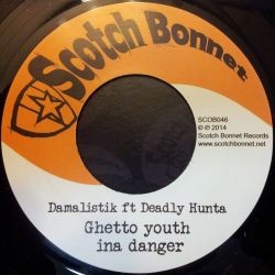Damalistik Ft Yt / Deadly Hunta : Leave I Alone / Ghetto Youth Ina Danger | Single / 7inch / 45T  |  Dancehall / Nu-roots