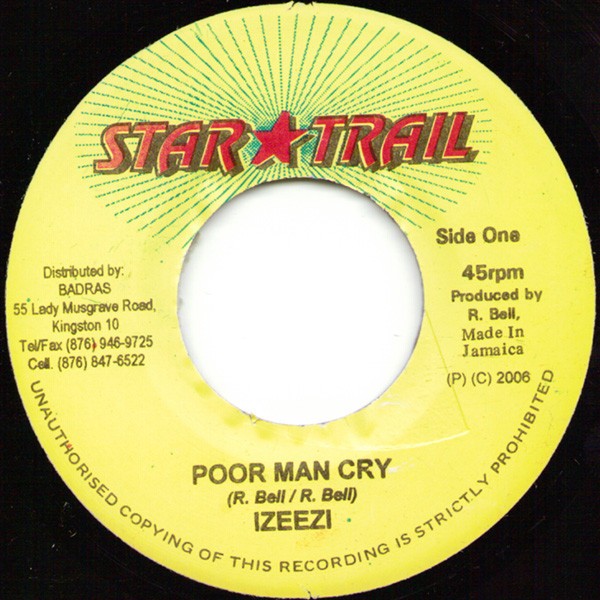 Izeezi : Poor Man Cry | Single / 7inch / 45T  |  Dancehall / Nu-roots