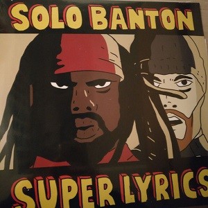 Solo Banton : Super Lyrics | Maxis / 12inch / 10inch  |  UK
