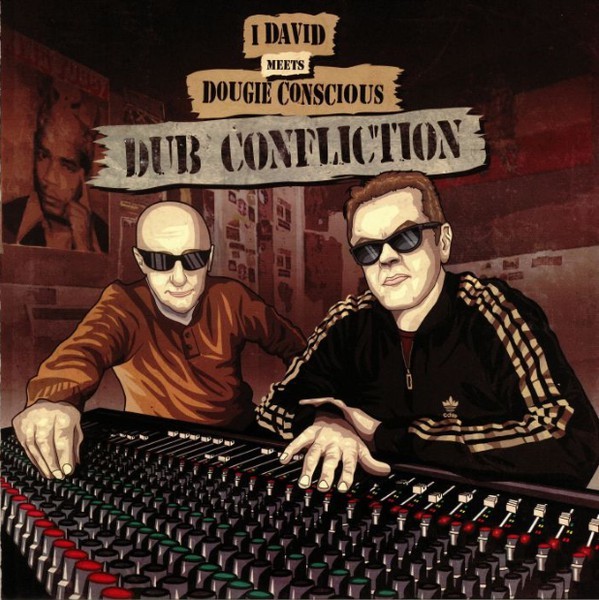 I-David meets Dougie Conscious : Dub Confliction