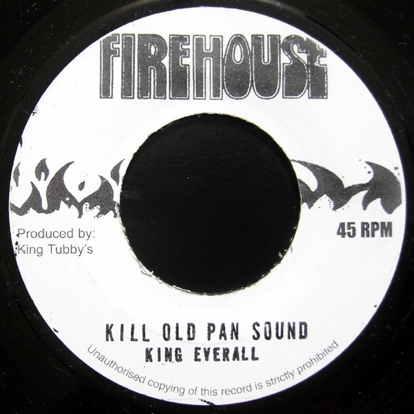King Everall : Kill Old Pan Sound | Single / 7inch / 45T  |  Dancehall / Nu-roots