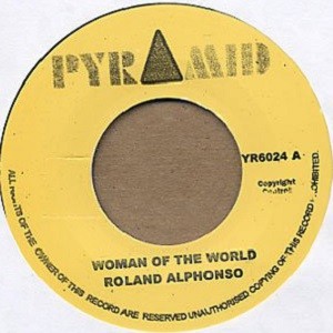 Roland Alphonso : Woman Of The World | Single / 7inch / 45T  |  Oldies / Classics