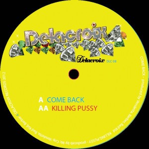 Delacroix : Come Back | Maxis / 12inch / 10inch  |  Jungle / Dubstep